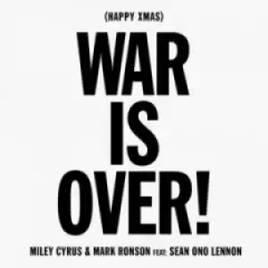 Miley Cyrus X Mark Ronson - Happy Xmas (War Is Over) (feat. Sean Ono Lennon)